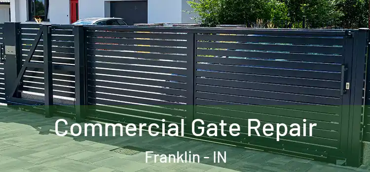 Commercial Gate Repair Franklin - IN