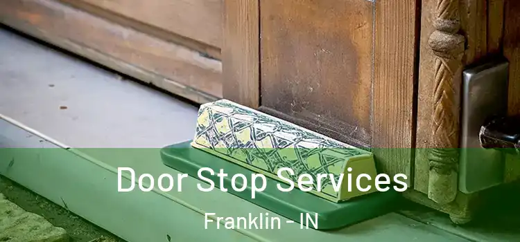 Door Stop Services Franklin - IN