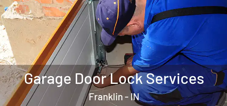  Garage Door Lock Services Franklin - IN