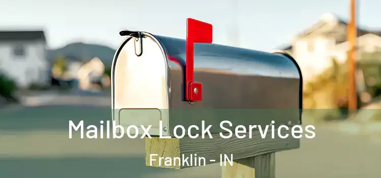 Mailbox Lock Services Franklin - IN