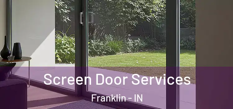 Screen Door Services Franklin - IN